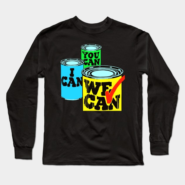 I can, You can, We can Long Sleeve T-Shirt by katmargoli